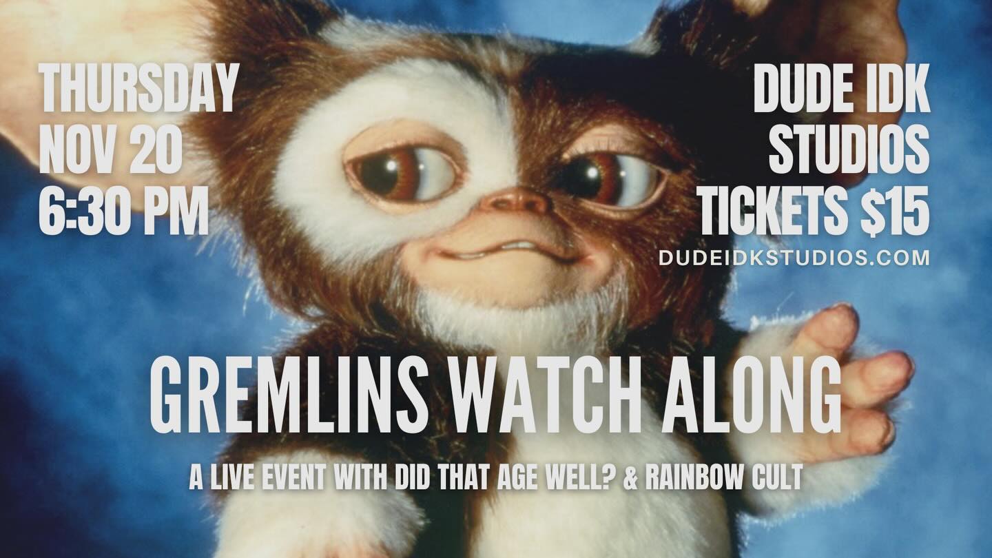 Poster for the Gremlins Watch Along live podcast party at Dude, IDK Studios on November 20